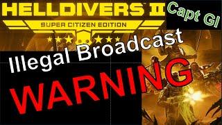 Helldivers 2 Illegal Broadcasts ... Flying Bugs? ... Illuminate Invasion?