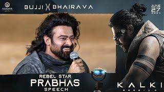 Rebel Star Prabhas Speech @ Bujji x Bhairava Event | Kalki 2898 AD | Nag Ashwin | Vyjayanthi Movies