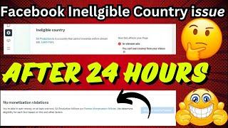 Facebook ineligible country issue || How to solved Facebook ineligible country issue 2024