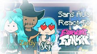 Sans AU’s React To FRIDAY NIGHT FUNKIN Sky, Zardy & Miku | Gacha Club | Part 4 | Lazy