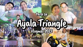 Vlogmas 2023: After 10 years! Tara sa Ayala Triangle! First time ni Yanah! | #LandasFamVlogs