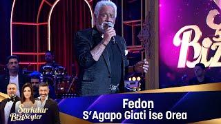 Fedon - S'AGAPO GİATİ İSE OREA