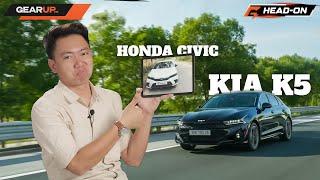 1 TỶ cho KIA K5 hay Honda Civic RS: Bạn Thích chạy xe hay Đi giao thiệp | GU Head On
