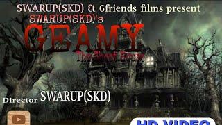 GEAMY:The Ghosh House(part 1) l SWARUP(SKD) l 6friends.official l 6friends films & music production