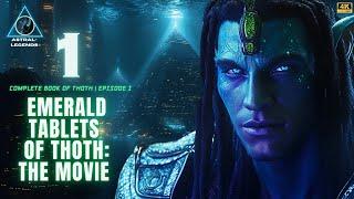 Emerald Tablets Of Thoth | Episode 1 | Tablet 1-5 |  | Astral Legends