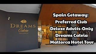 SPAIN GETAWAY : DREAMS CALVIA MALLORCA HOTEL TOUR