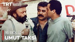 Umut Taksi 16. Bölüm @NostaljiTRT