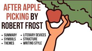 After Apple Picking by Robert Frost | An In depth Analysis