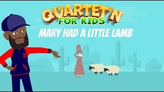 Quartet'n for Kids - Mary had a little Lamb