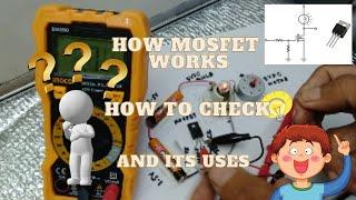 Paano nagtatrabaho ang MOSFET. Paano mag check ng MOSFET, at ano ang gamit ng Mosfet sa circuit.