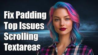 Fixing Padding Top Issues in Scrolling Textareas: Common Solutions Explained