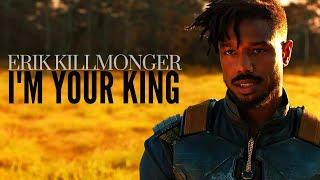 (Marvel) Erik Killmonger || I'm Your King