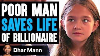 Poor Man SAVES LIFE Of BILLIONAIRE, What Happens Is Shocking | Dhar Mann