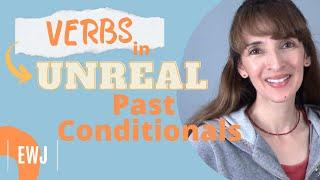 Verb Forms in Unreal Conditional Sentences (past and mixed)