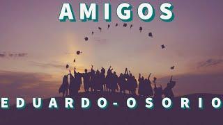 AMIGOS - CANCION DE DESPEDIDA DE COLEGIO-PRIMARIA-SECUNDARIA