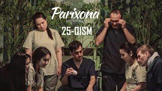 Parixona 25-qism (o'zbek serial) | Парихона 25-қисм (ўзбек сериал)