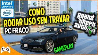 GTA 5 Teste No PC Fraco Intel HD Graphics e Como Rodar GTA 5 Sem Travar Na Intel HD 2000 #538