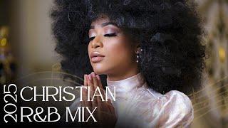 R&B Christian playlist best gospel mix 2025  Non-Secular Christian gospel praise and worship mix