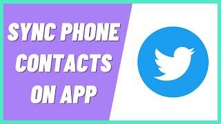 How to Sync Phone Contacts on Twitter App