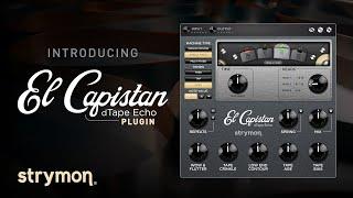 Introducing El Capistan dTape Echo Plugin From Strymon