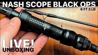 UNBOXING NASH SCOPE BLACK OPS RODS 6 FT 3 LB - TOP MODEL SCOPE - CARPSTALKING HIGH END RODS!!! LIVE!