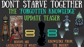 The "Forgotten Knowledge" Update Teaser & Speculation [Don't Starve Together]