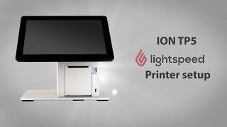 ION TP5 Lightspeed POS Printer Setup