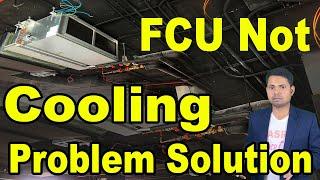 Chiller FCU Not cooling how know what is problem how troubleshoot finding learn very  useful video