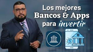 Como elegir un banco de inversión | ¿Cuál BANCO o APP debo usar?