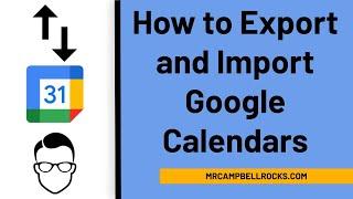 How to Export and Import Google Calendars