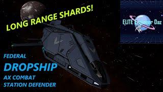 Federal Dropship - Station/Surface Base Defender - AX Build - Elite Dangerous