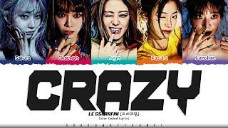 LE SSERAFIM 'CRAZY' Lyrics (르세라핌 CRAZY 가사) [Color Coded Han_Rom_Eng] | ShadowByYoongi