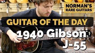 Guitar of the Day: 1940 Gibson J-55 | Norman's Rare Guitars