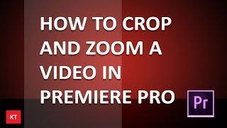 How to crop and zoom a video in premiere pro cc | Premiere pro Tutorial |