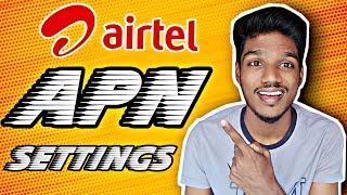 AIRTEL APN SETTINGS | இனி speed தெறிக்கும் | how to increase airtel internet speed | airtel apn