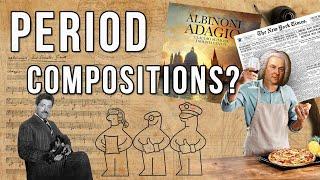 Period composition (and the truth about Albinoni’s adagio)