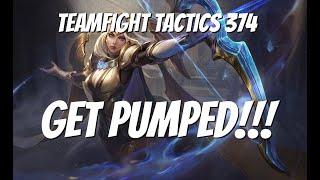 Teamfight Tactics 374 - Get Pumped!!!