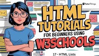 HTML - Lists  - W3Schools.com | HTML W3Schools | W3Schools HTML Tutorials ​⁠ @TutorThings