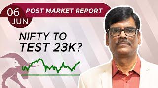 Nifty to TEST 23K? Post Market Report 06-Jun-24
