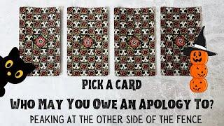 PICK A CARD  Who May You Owe An Apology To?  Peaking At The Other Side Of The Fence? 