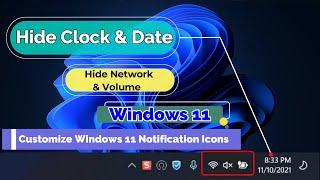 How to Hide Clock in Windows 11 - Customize Windows 11 Notification Icons