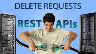 DELETE Requests - Rest APIs In Depth