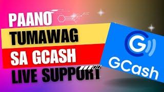 PAANO TUMAWAG SA GCASH CUSTOMER SERVICE | GCASH CUSTOMER SERVICE SUPPORT TUTORIAL LEGIT