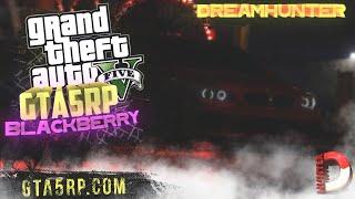 GTA 5 RP BLACKBERRY   Промокод "dream"