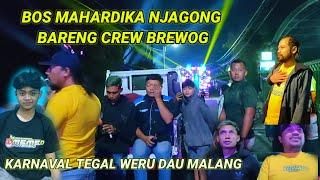 BOS MAHARDIKA KETEMU CREW BREWOG,MAS BRE JUGA DATANG, KARNAVAL tegalweru NDAU MALANG