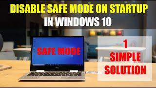 How to Disable Safe Mode on Startup in Windows 10