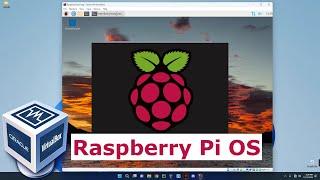 How to Install Raspberry Pi OS (Raspbian) on VirtualBox in Windows 11