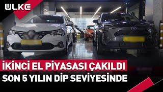 İkinci El Araç Piyasası Çakıldı! Galericiler Son 5 Yılın Dip Seviyesinde...