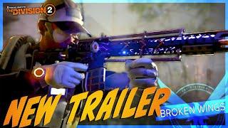 THE DIVISION 2 YEAR 5 SEASON 1 TRAILER • BROKEN WINGS • ST ELMO'S ENGINE EXOTIC 2023