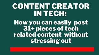 How to easily post 31+ piece of tech related content without stressing out.#techcontent #womenintech